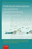 Afbeelding van Colonial and Global History through Dutch Sources Nederlands kolonialisme van archief tot geschiedschrijving