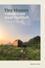 Afbeelding van Tiny Houses: van droom naar realiteit