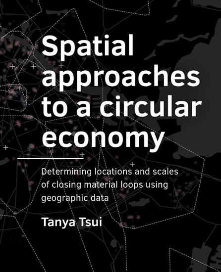 Afbeelding van A+BE Architecture and the Built Environment Spatial approaches to a circular economy