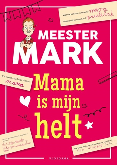 Afbeelding van Meester Mark Mama is mijn helt