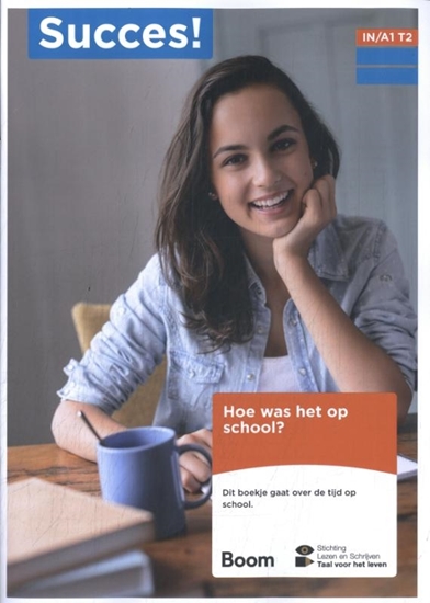 Afbeelding van Succes! IN/A1 T2 Hoe was het op school