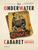 Afbeelding van Het Onderwater Cabaret