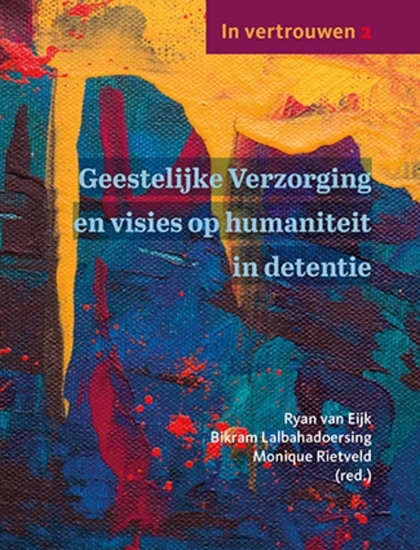 Afbeelding van In vertrouwen Geestelijke Verzorging en visies op humaniteit in detentie