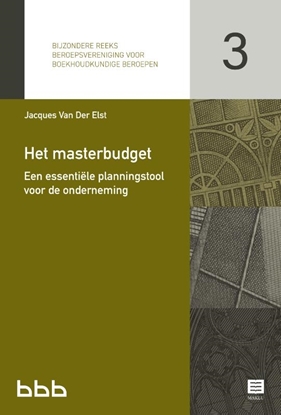 Afbeeldingen van Bijzondere reeks Beroepsvereniging voor Boekhoudkundige Beroepen (BBB) Het Masterbudget