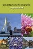 Afbeelding van Fotografie voor iedereen Smartphone fotografie inspiratieboek