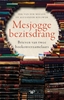 Afbeelding van Mesjogge bezitsdrang