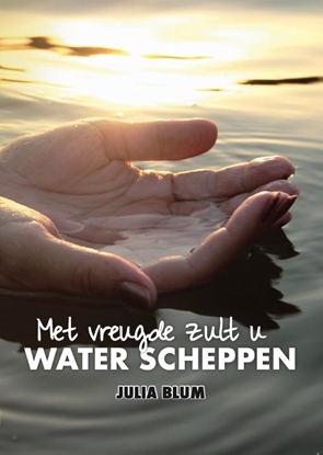 Afbeeldingen van U zult met vreugde water scheppen