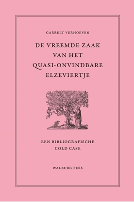 Afbeeldingen van De vreemde zaak van het quasi-onvindbare Elzeviertje