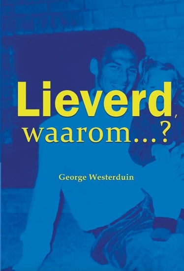Afbeelding van Lieverd, waarom?
