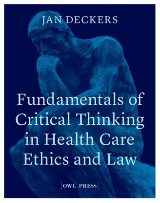 Afbeeldingen van Fundamentals of critical thinking in health care ethics and law
