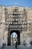 Afbeelding van Wat iedere christen moet weten over Israël en de Palestijnen
