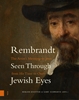 Afbeelding van Rembrandt Seen Through Jewish Eyes