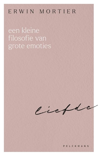 Afbeelding van Een kleine filosofie van grote emoties: Liefde