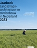 Afbeelding van Jaarboek Landschapsarchitectuur en Stedenbouw in Nederland Jaarboek Landschapsarchitectuur en Stedenbouw in Nederland 2023
