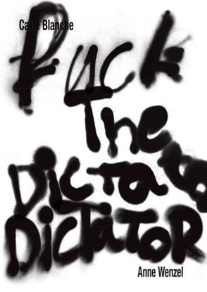 Afbeeldingen van Carte Blanche Fuck the Dictator