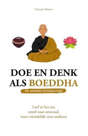 Afbeelding van Doe en denk als Boeddha (en andere zenmeesters)