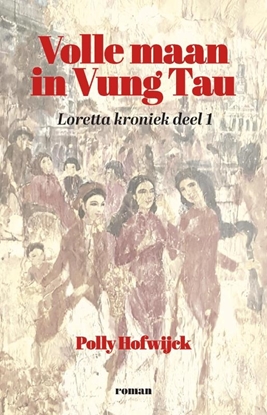 Afbeeldingen van Loretta kronieken Volle maan in Vung Tau