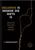 Afbeelding van Gelukkig is degene die niets is