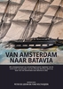 Afbeelding van Van Amsterdam naar Batavia