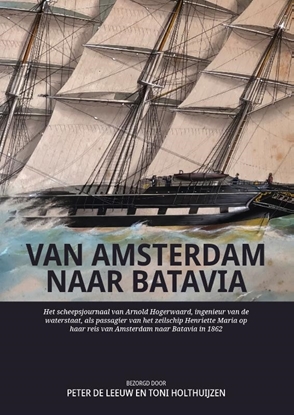 Afbeeldingen van Van Amsterdam naar Batavia