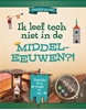 Afbeelding van Techniek van toen Ik leef toch niet in de Middeleeuwen?!