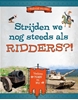 Afbeelding van Techniek van toen Strijden we nog steeds als ridders?!