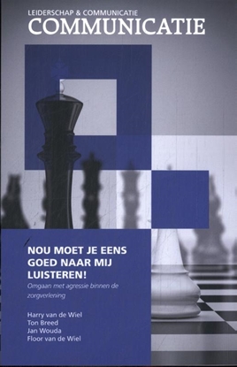 Afbeeldingen van Leiderschap en Communicatie Nou moet jij eens goed naar mij luisteren!