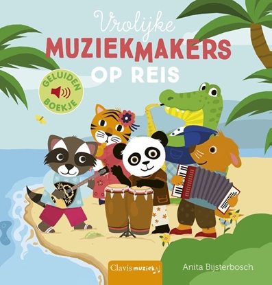 Afbeeldingen van Geluidenboekjes Vrolijke muziekmakers op reis