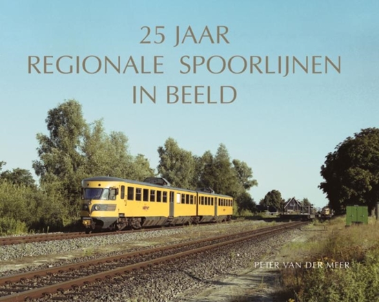 Afbeelding van 25 jaar regionale spoorlijnen in beeld