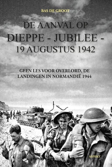 Afbeelding van De aanval op Dieppe-Jubilee 19 Augustus 1942