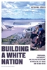 Afbeelding van Building a White Nation