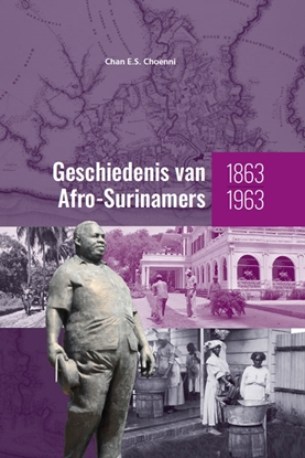 Afbeeldingen van Geschiedenis van Afro-Surinamers 1863-1963