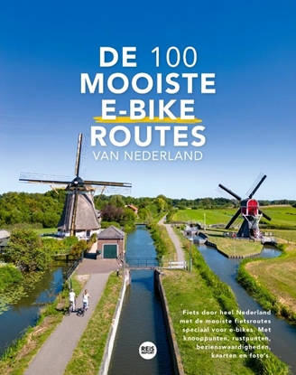 Afbeeldingen van De 100 mooiste e-bike routes van Nederland