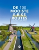 Afbeelding van De 100 mooiste e-bike routes van Nederland