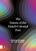 Afbeelding van The Future of the Dutch Colonial Past