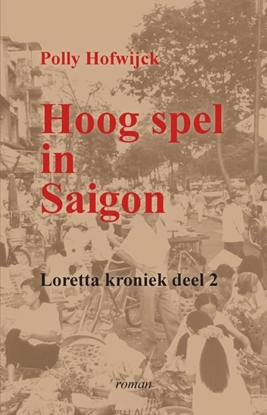 Afbeeldingen van Loretta kronieken Hoog spel in Saigon
