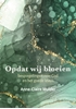 Afbeelding van Opdat wij bloeien