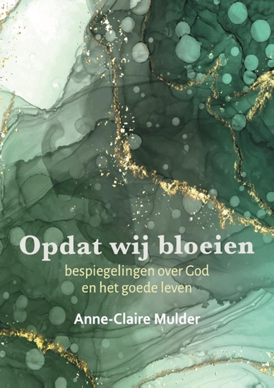 Afbeelding van Opdat wij bloeien