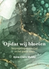 Afbeelding van Opdat wij bloeien