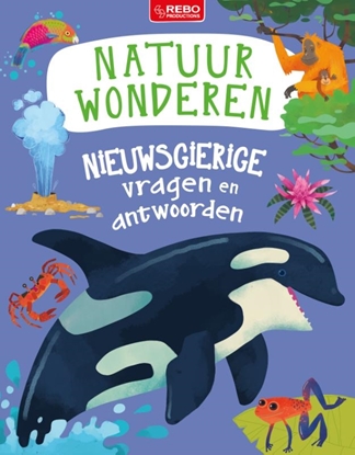 Afbeeldingen van Nieuwsgierige vragen en antwoorden Natuurwonderen