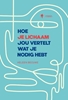 Afbeelding van Hoe je lichaam jou vertelt wat je nodig hebt