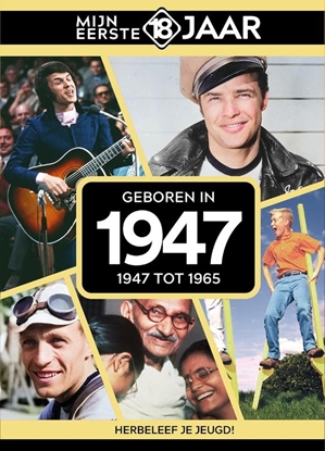 Afbeeldingen van Mijn eerste 18 jaar Geboren in 1947
