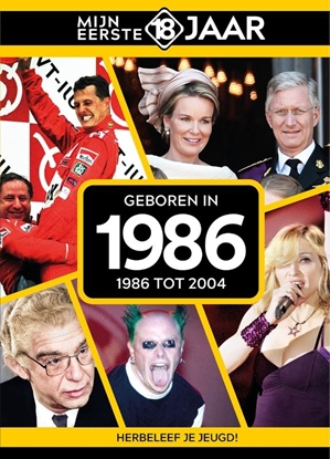 Afbeeldingen van Mijn eerste 18 jaar Geboren in 1986