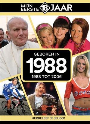 Afbeeldingen van Mijn eerste 18 jaar Geboren in 1988