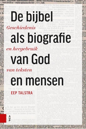 Afbeelding van De Bijbel als biografie van God en mensen