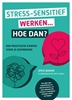 Afbeelding van Stress-sensitief werken... Hoe dan?
