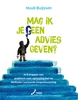 Afbeelding van Mag ik je geen advies geven?