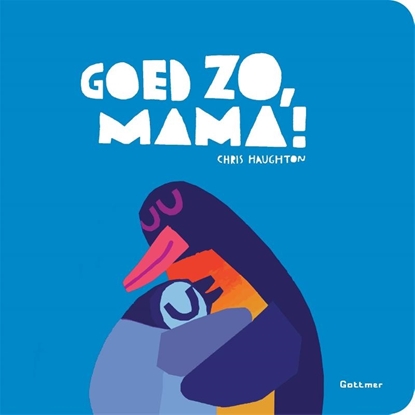Afbeeldingen van Goed zo, mama!