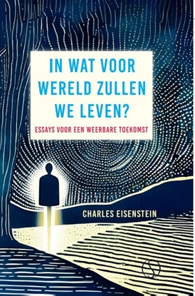 Afbeeldingen van IN WAT VOOR WERELD ZULLEN WE LEVEN?