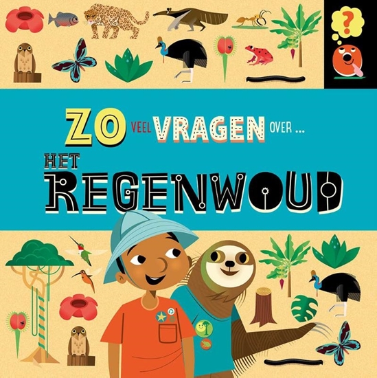 Afbeelding van Zoveel vragen over... Zo veel vragen over het regenwoud